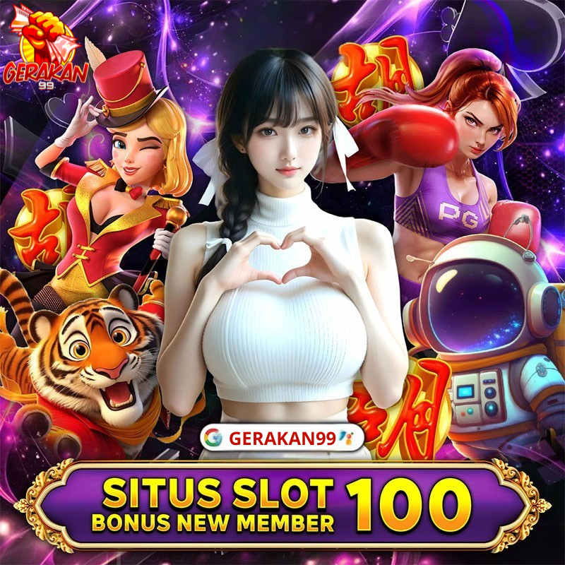 GERAKAN99 Situs Slot Bonus New Member 100 Di Awal Paling Gacor Bebas IP Terbaru